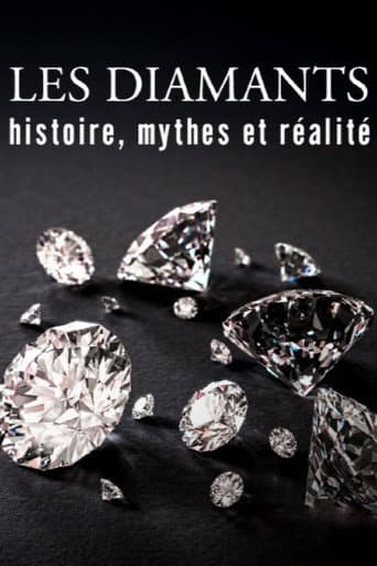 Watch Les diamants : Histoire, mythes et réalité free online