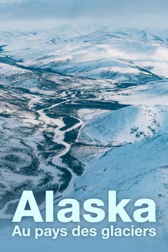 Watch Alaska, au pays des glaciers free online