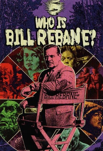 Watch Who Is Bill Rebane? free online
