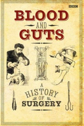 Watch Blood and Guts: A History of Surgery free online
