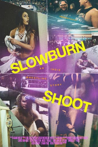 Watch Slowburn Shoot: An Indie Wrestling Story free online