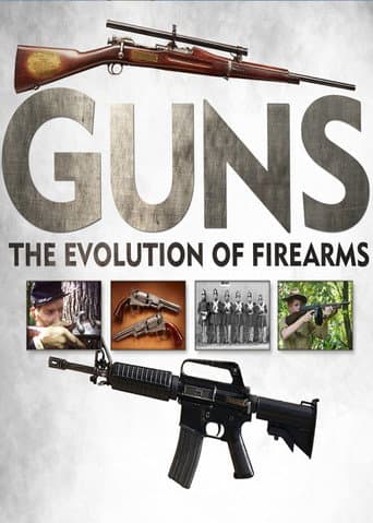 Watch Guns: The Evolution of Firearms free online