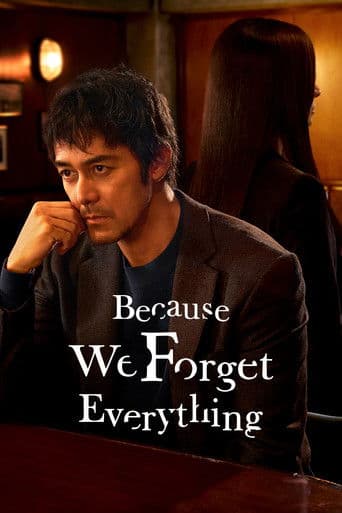 Watch Because We Forget Everything free online