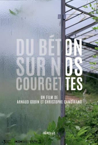 Watch Du béton sur nos courgettes free online