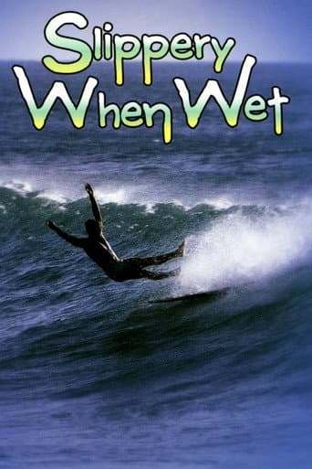 Watch Slippery When Wet free online