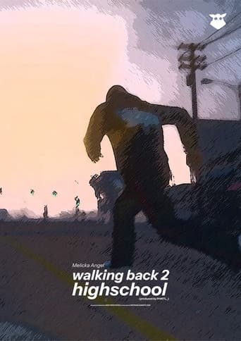 Watch walking back 2 highschool free online