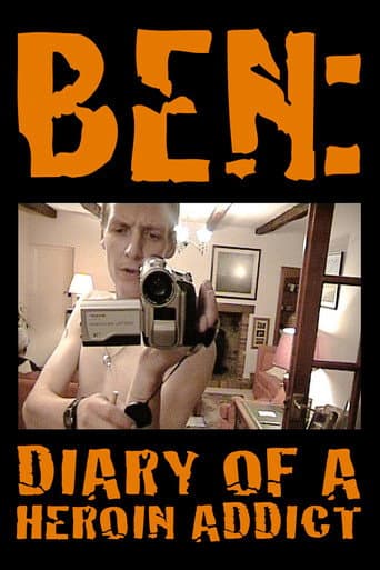 Watch Ben: Diary of a Heroin Addict free online
