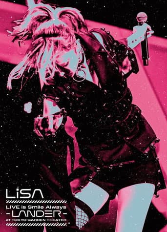 Watch LiSA LiVE Is SMiLE ALWAYS -LANDER - free online