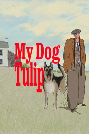 Watch My Dog Tulip free online