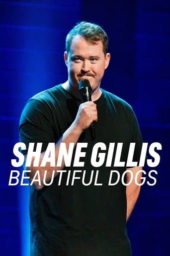 Watch Shane Gillis: Beautiful Dogs free online