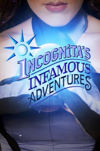 Watch Incognita's Infamous Adventures free online