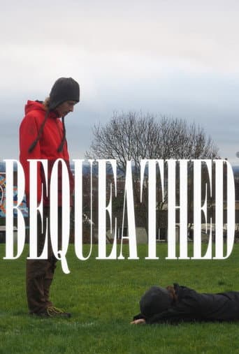 Watch Bequeathed free online