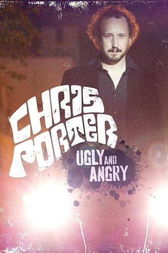 Watch Chris Porter: Ugly and Angry free online