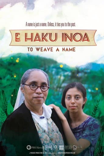 Watch E Haku Inoa: To Weave a Name free online