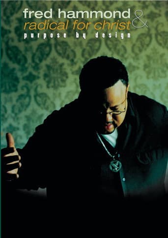 Watch Fred Hammond and Radical for Christ: Purpose By Design free online
