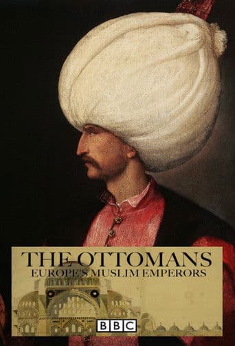 Watch The Ottomans: Europe's Muslim Emperors free online