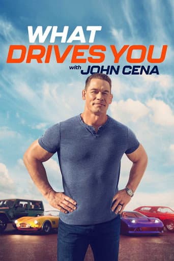 Watch What Drives You with John Cena free online