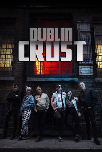Watch Dublin Crust free online