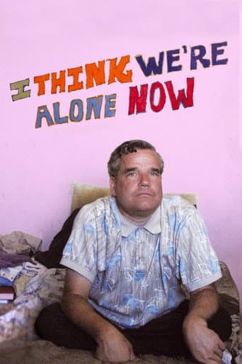 Watch I Think We're Alone Now free online
