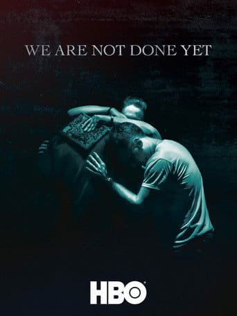 Watch We Are Not Done Yet free online