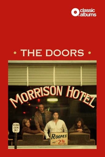 Watch Classic Albums: The Doors - Morrison Hotel free online
