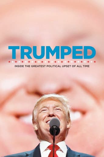 Watch Trumped: Inside the Greatest Political Upset of All Time free online