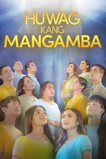 Watch Huwag Kang Mangamba free online