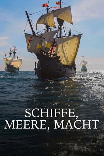 Watch Ships, seas, power - beginning of globalization free online