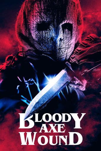 Watch Bloody Axe Wound free online