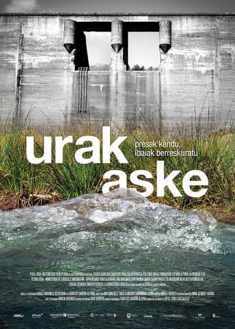 Watch Urak aske: presak kendu, ibaiak berreskuratu free online