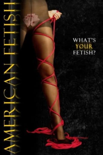 Watch American Fetish free online
