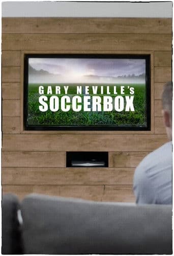 Watch Gary Neville's Soccerbox free online