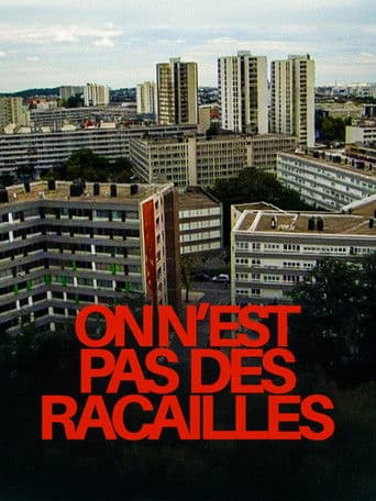 Watch On n'est pas des racailles free online