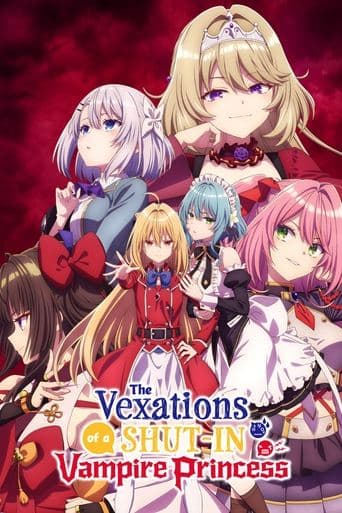 Watch The Vexations of a Shut-In Vampire Princess free online