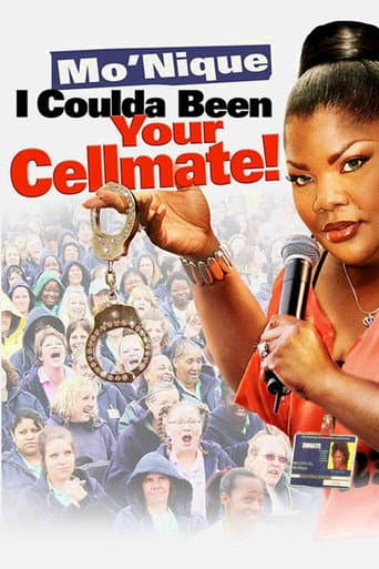 Watch Mo'nique: I Coulda Been Your Cellmate free online