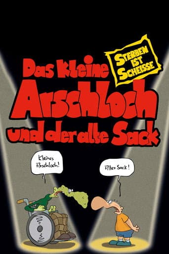 Watch Das kleine Arschloch und der alte Sack - Sterben ist Scheiße free online