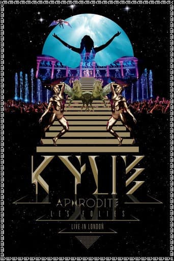 Watch Kylie Minogue: Aphrodite Les Folies - Live in London free online