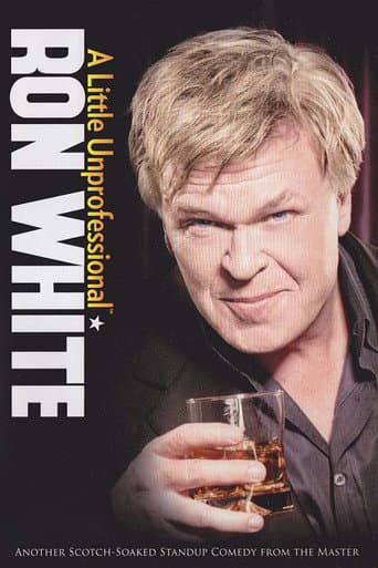Watch Ron White: A Little Unprofessional free online