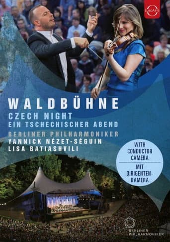 Watch Waldbühne 2016 · Ein tschechischer Abend - Lisa Batiashvili, Berliner Philharmoniker, Yannick Nézet-Séguin free online