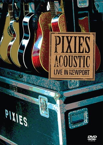 Watch Pixies - Acoustic : Live In Newport free online