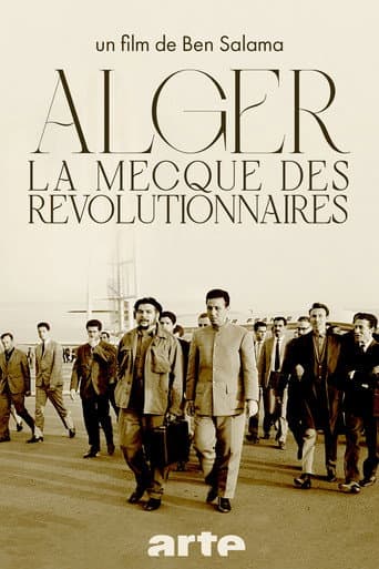 Watch Algiers, the Mecca of Revolutionaries (1962-1974) free online