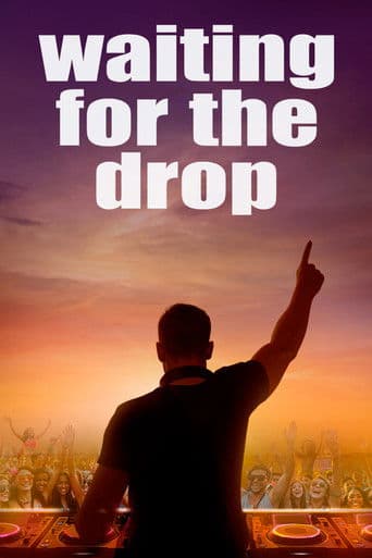 Watch Waiting For The Drop: Rise of the Superstar DJs free online