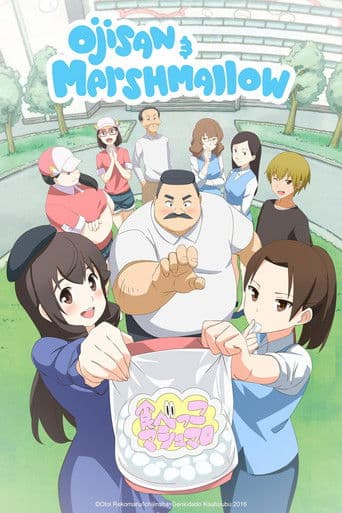 Watch Ojisan and Marshmallow free online