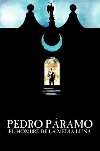 Watch Pedro Páramo, el hombre de la Media Luna free online