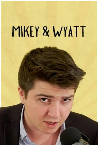 Watch MIKEY & WYATT free online