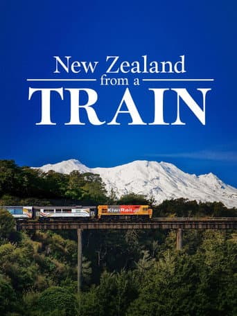 Watch New Zealand by Train free online