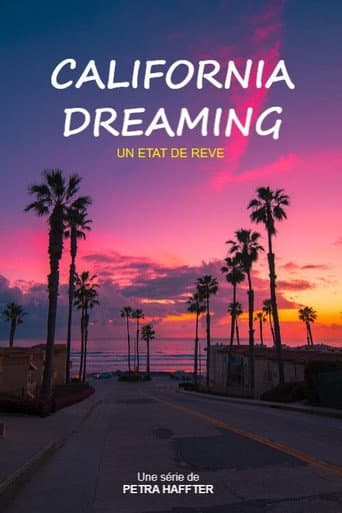 Watch California Dreaming – Der Zukunft einen Schritt voraus free online