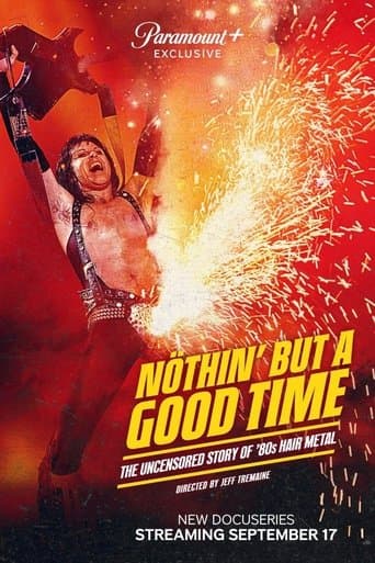 Watch Nöthin' But a Good Time: The Uncensored Story of '80s Hair Metal free online