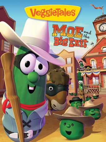 Watch VeggieTales: Moe and the Big Exit free online