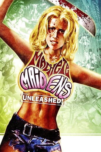 Watch Machete Maidens Unleashed! free online